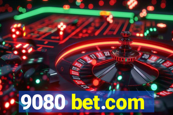 9080 bet.com